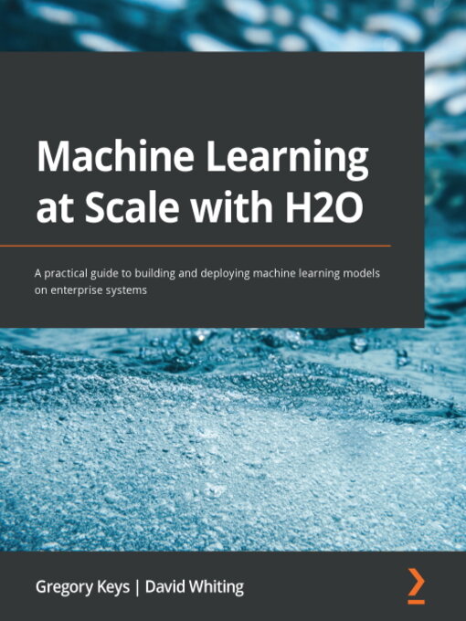Title details for Machine Learning at Scale with H2O by Gregory Keys - Available
